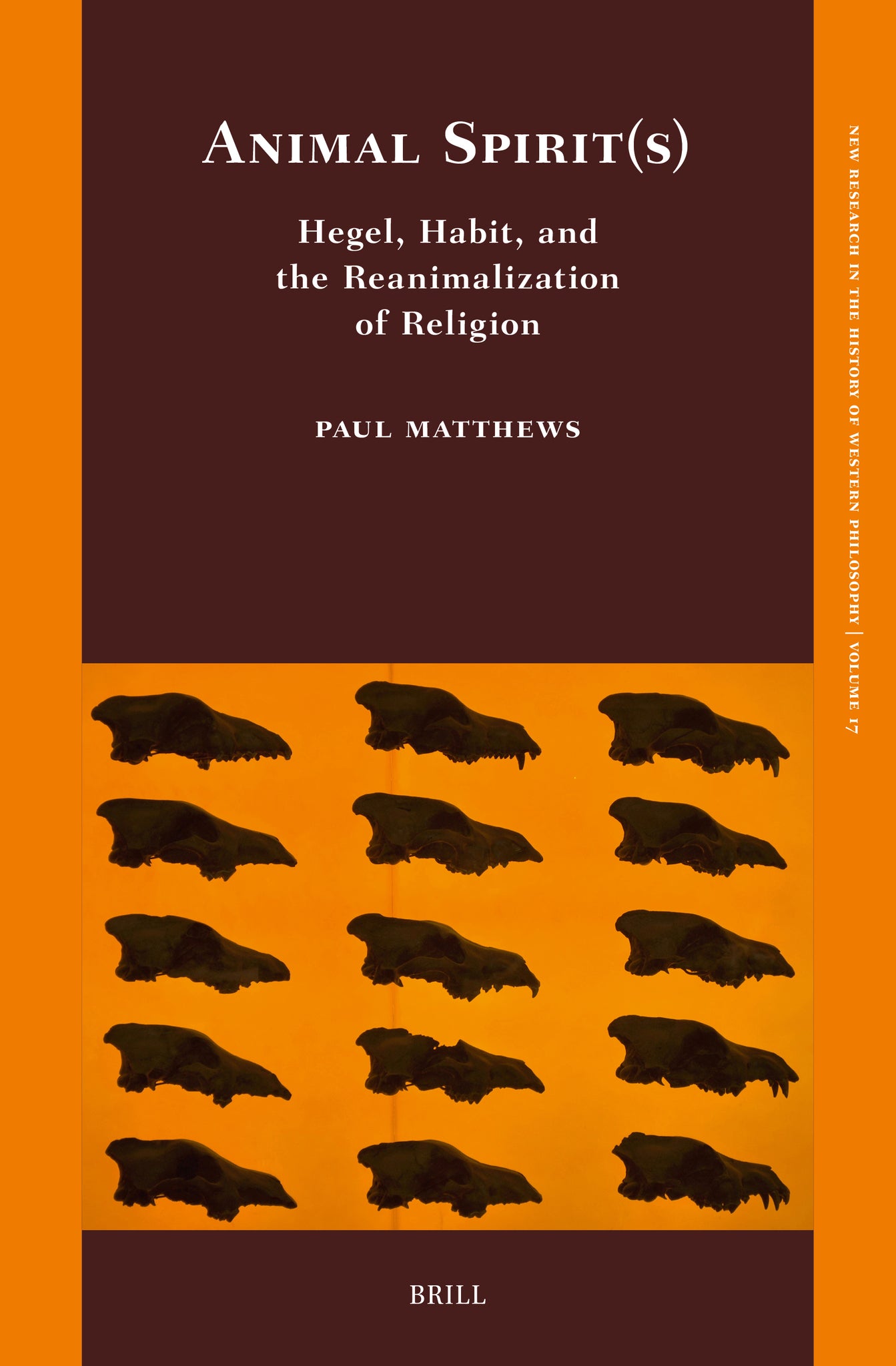 Cover image for Animal Spirit(s): Hegel, Habit, and the Reanimalization of Religion ISBN 9789004727861